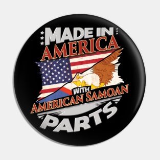 Made In America With American Samoan Parts - Gift for American Samoan From American Samoa Pin