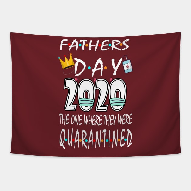 fathers Day 2020 The One We were in Quarantine Tapestry by bratshirt