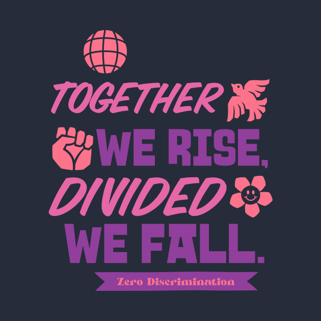 Together we rise, divided we fall Equality by J&A Designs