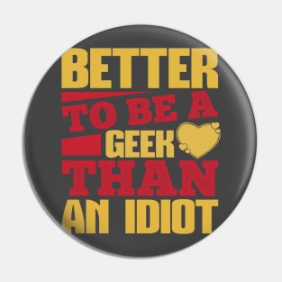 Better To Be A Geek Pin