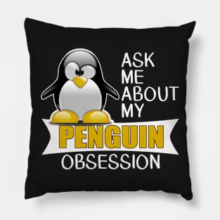 Cool Penguin Gifts - Obsessed about Penguins Pillow