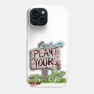 Plant Yours by ronnielighto Phone Case