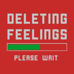 Delete Feelings T-Shirt