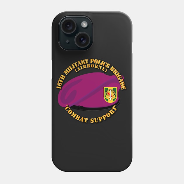 Beret - 16th MP Bde w DUI - Maroon Phone Case by twix123844