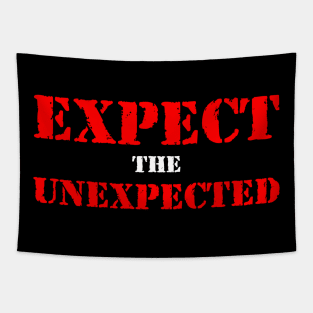 Expect the unexpected Tapestry