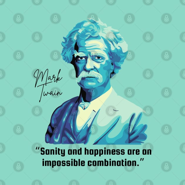 Mark Twain Portrait And Sanity Quote by Slightly Unhinged