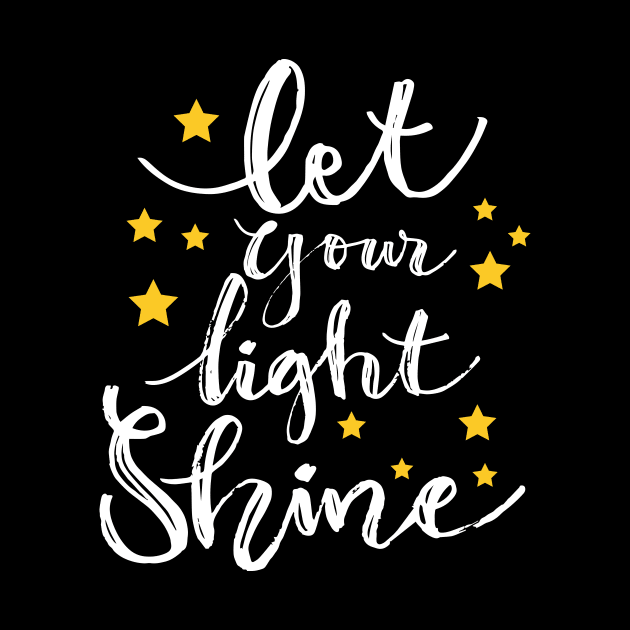 Let Your Light Shine. Motivational quote by Handini _Atmodiwiryo