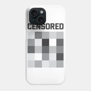 CENSORED Phone Case