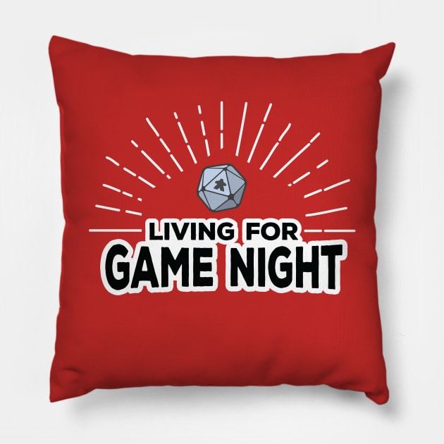 Living For Game Night Pillow by RollForTheWin