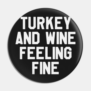 Thanksgiving Day - Turkey And Wine Feeling Fine Pin