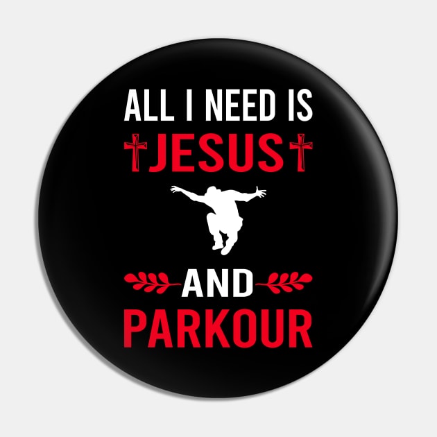I Need Jesus And Parkour Pin by Good Day