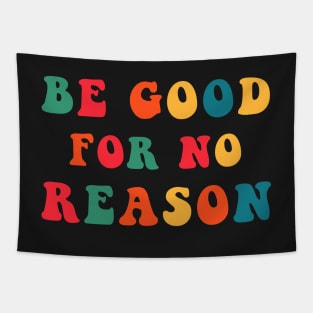 Be Good For No Reason Tapestry