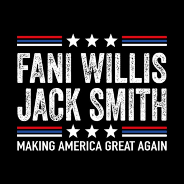 Fani Willis Jack Smith For President 2024 Funny Political retro quote by David Brown