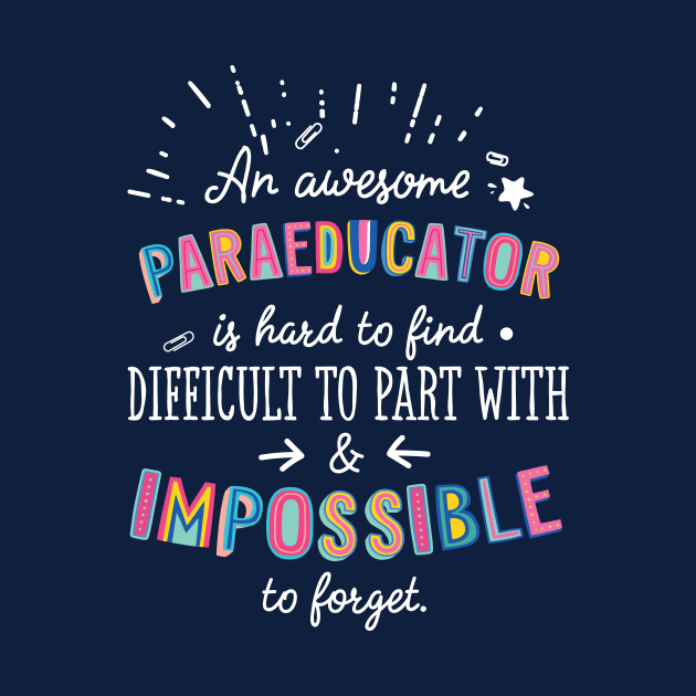 An awesome Paraeducator Gift Idea - Impossible to Forget Quote by BetterManufaktur