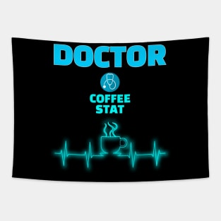 Doctor Coffee Stat - Doctors need coffee Tapestry