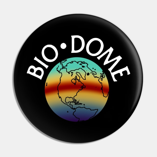 Bio-Dome Pin by BigOrangeShirtShop