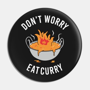 Don't Worry Eat Curry Pin