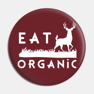 Eat organic  T-Shirt - CASES - NOTEBOOK-MUGS Pin