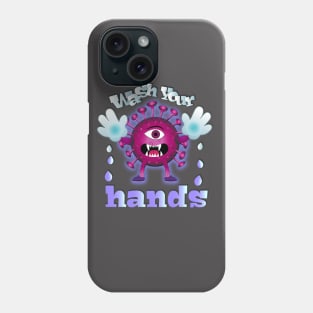 Wash Your Hands! Phone Case