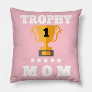 Trophy of best mom mother gift idea love my mom Pillow