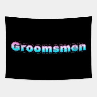Groomsmen Tapestry