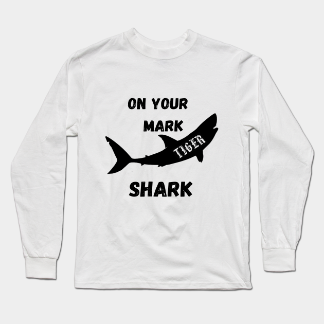 on your mark tiger shark shirt