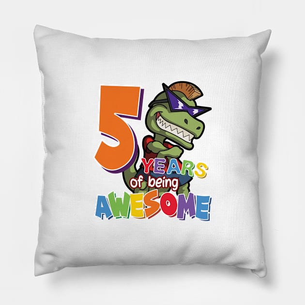 Cool & Awesome 5th Birthday Gift, T-Rex Dino Lovers, 5 Years Of Being Awesome, Gift For Kids Boys Pillow by Art Like Wow Designs