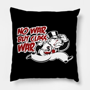 no war but class war Pillow