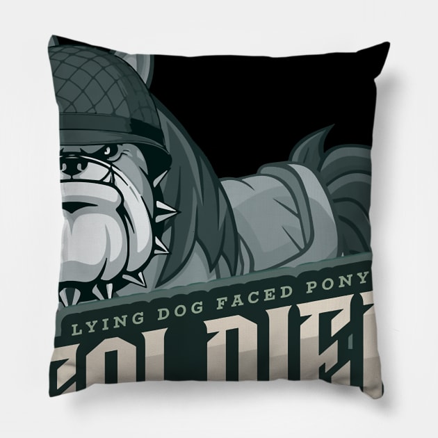 Lying Dog Faced Pony Soldier Quote Pillow by blakiesofry