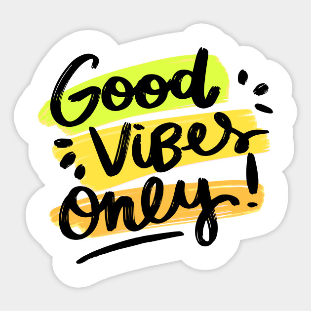 Good Vibes Only Quotes Quotes Sticker Teepublic Au