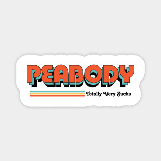 Peabody - Totally Very Sucks Magnet