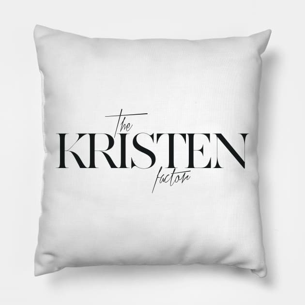 The Kristen Factor Pillow by TheXFactor