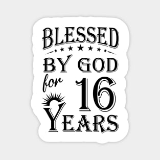 Blessed By God For 16 Years Magnet