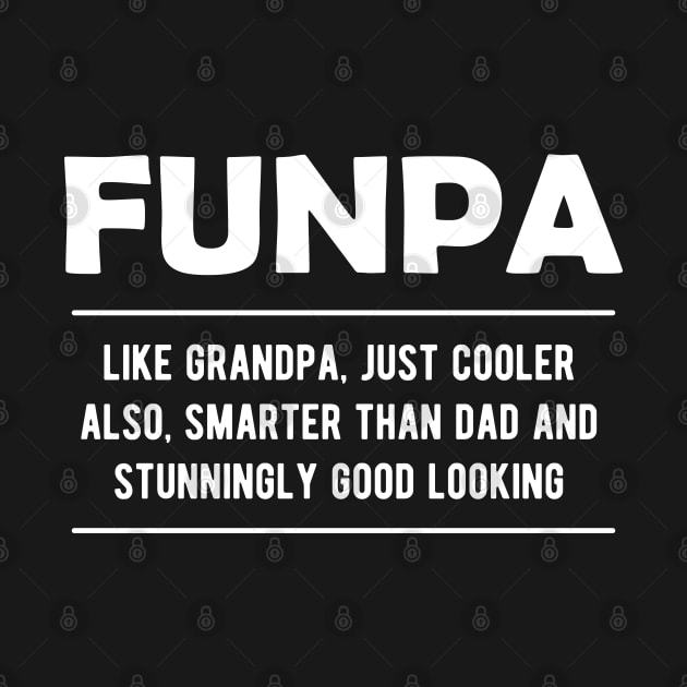 Funpa - like grandpa, just cooler, also smarter than dad by KC Happy Shop