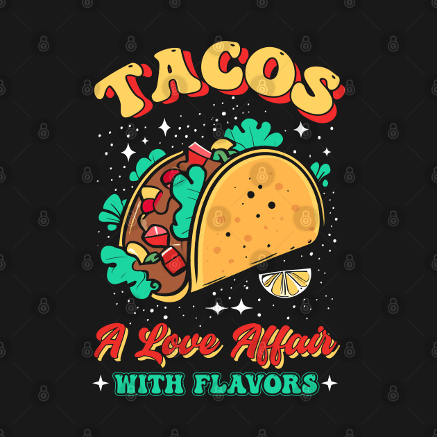 Tacos A lover affair with Flovers by T-shirt US