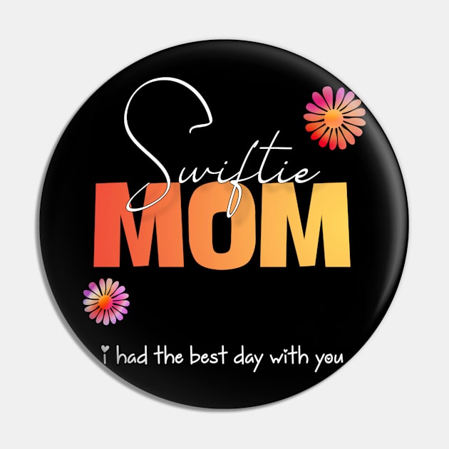 Swiftie mom for Taylor Pin by Walters Mom