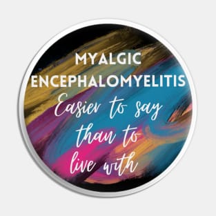 Myalgic Encephalomyelitis Pin