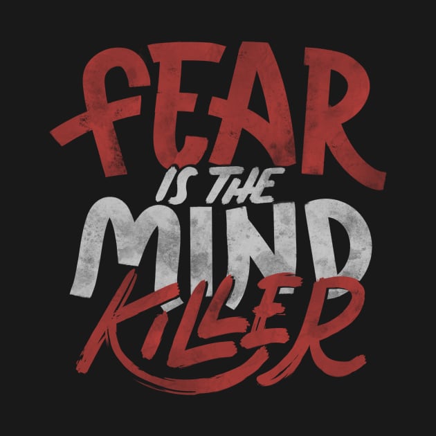 Fear Is The Mind Killer by Tobe Fonseca by Tobe_Fonseca