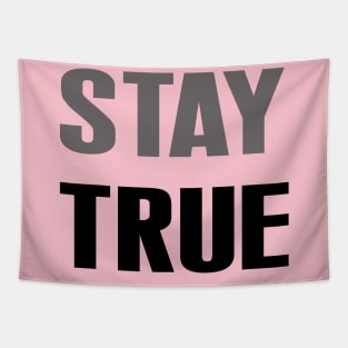 Stay true Tapestry