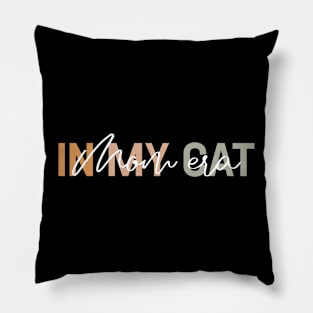 In My Cat Mom Era Cat Mom Life Pillow