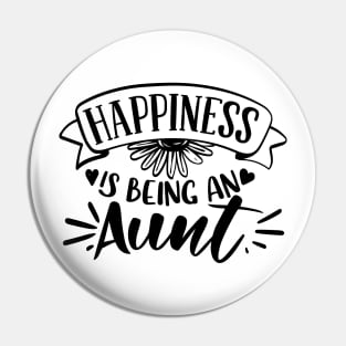 Happiness Is Being An Aunt Pin