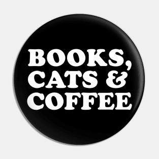 Books, Cats & Coffee Lover Pin