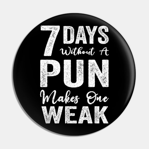 7 Days Without A Pun Makes One Weak Pin by gibbkir art