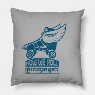 Roller Skaters Cambodia How We Roll Pillow