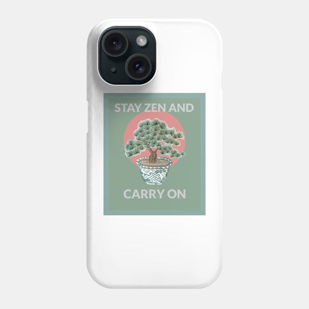 Stay Zen and Carry on Phone Case by G_Sankar Merch