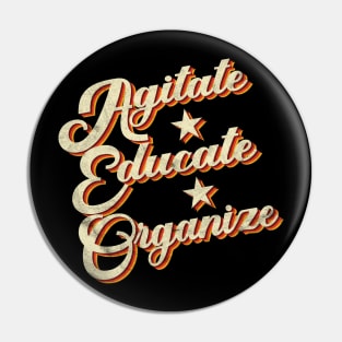 Agitate, Educate, Organize / Civil Rights & Social Justice Pin