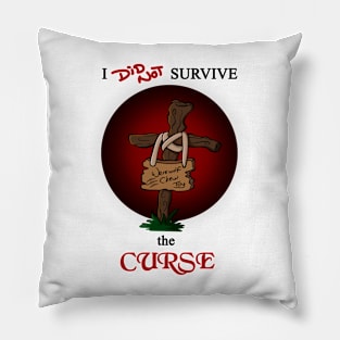 I did not survive the Curse - werewolf black Pillow