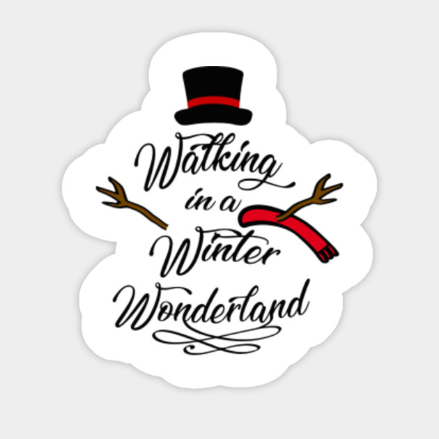 Walking In A Winter Wonderland Snowman Christmas Walking In A