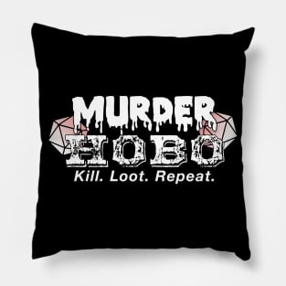 Murder Hobo | Kill. Loot. Repeat. | Dungeons & Dragons Pillow