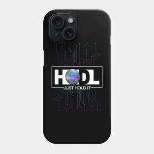 Just Hodl Solana SOL Phone Case